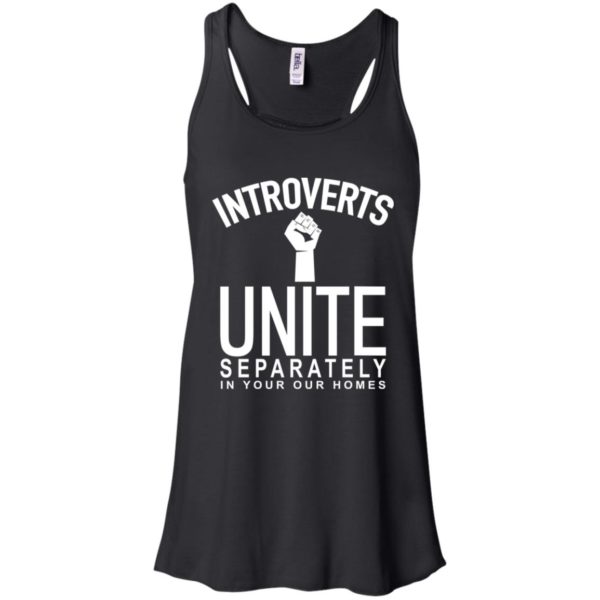 Introverts Unite Separately In Your Own Homes Shirt