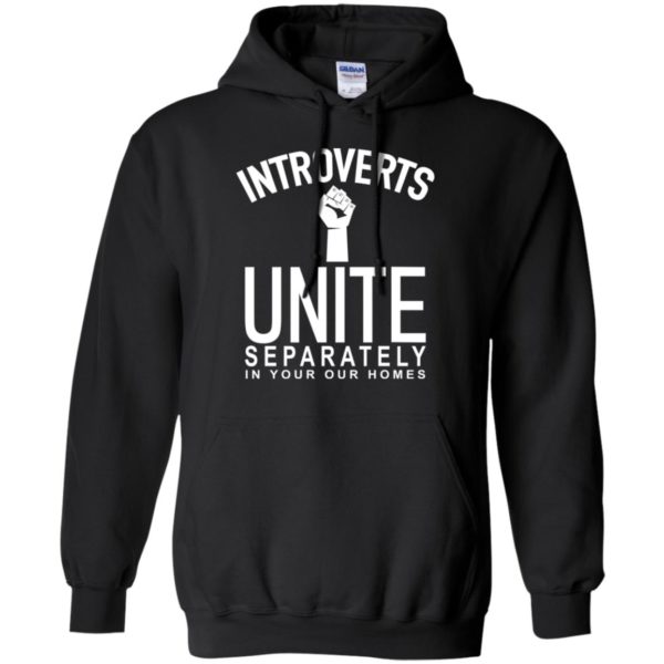 Introverts Unite Separately In Your Own Homes Shirt