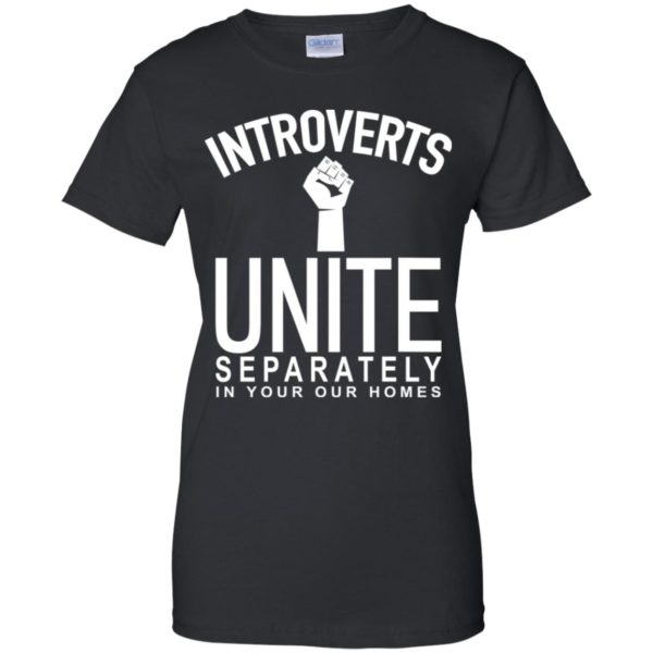Introverts Unite Separately In Your Own Homes Shirt