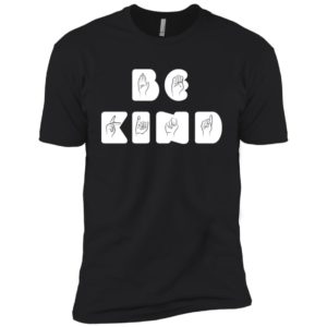 Be Kind Sign Language Anti Bullying Shirt