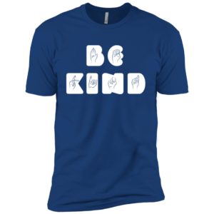 Be Kind Sign Language Anti Bullying Shirt