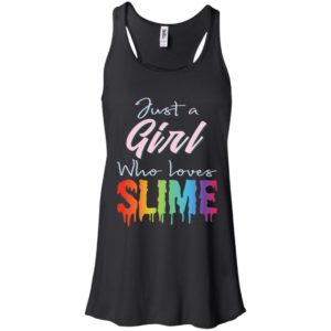 Just A Girl Who Loves Slime Shirt