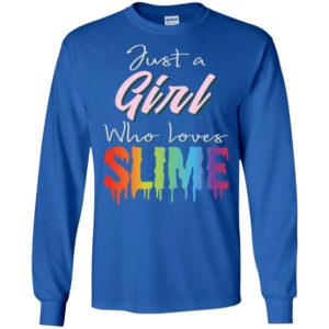 Just A Girl Who Loves Slime Shirt