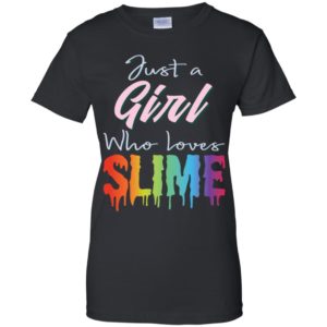 Just A Girl Who Loves Slime Shirt