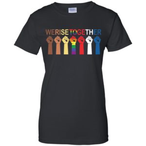We Rise Together Equality Shirt image We Rise Together Equality Shirt