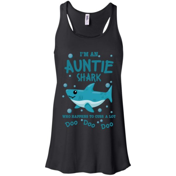 I'm An Auntie Shark Who Happens To Cuss A Lot Doo Doo Doo Shirt