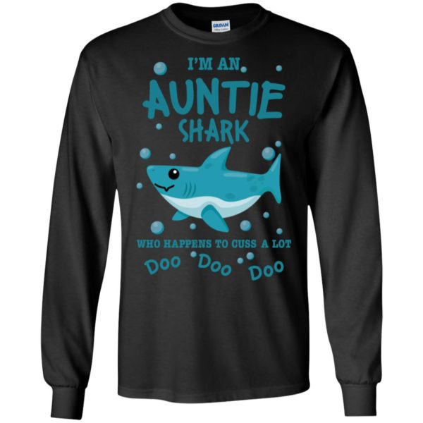 I'm An Auntie Shark Who Happens To Cuss A Lot Doo Doo Doo Shirt