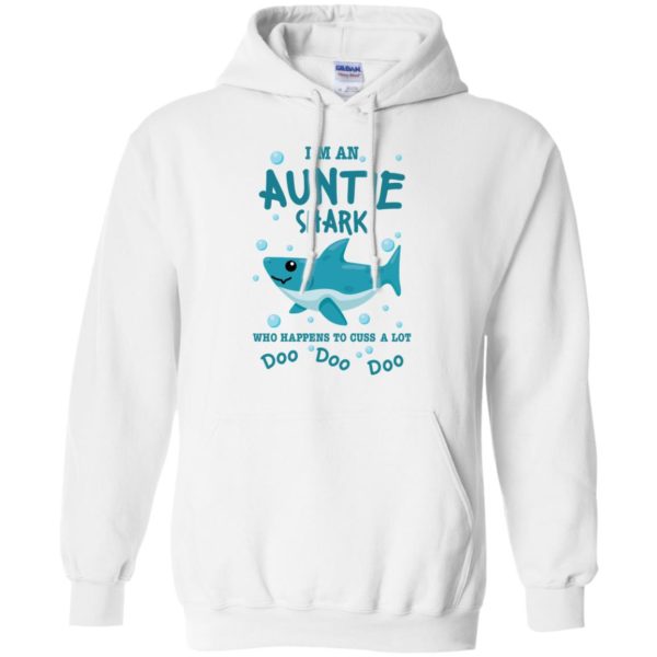 I'm An Auntie Shark Who Happens To Cuss A Lot Doo Doo Doo Shirt