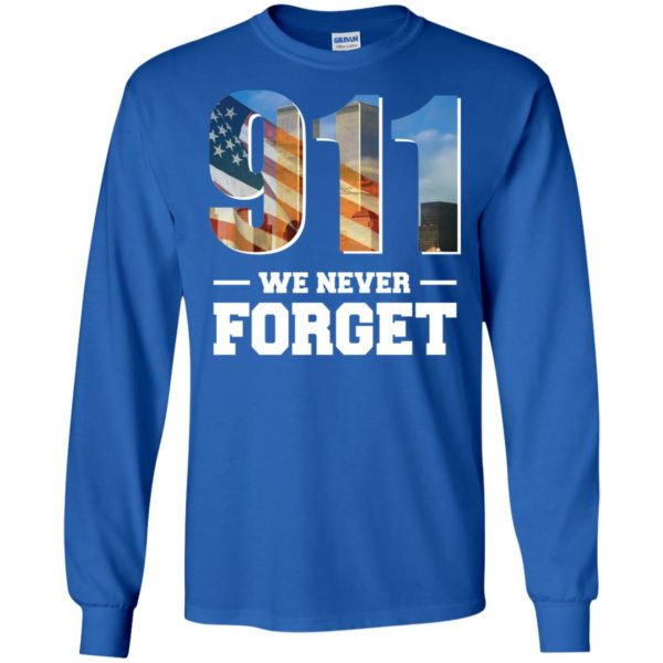 911 We Never Forget September 11 Shirt