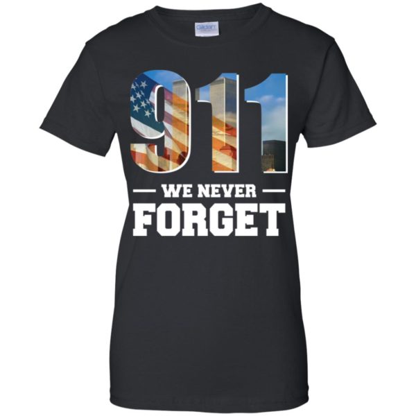 911 We Never Forget September 11 Shirt