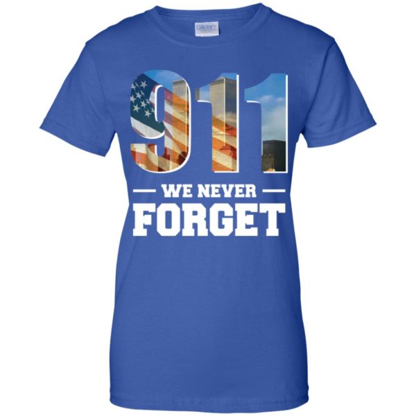 911 We Never Forget September 11 Shirt