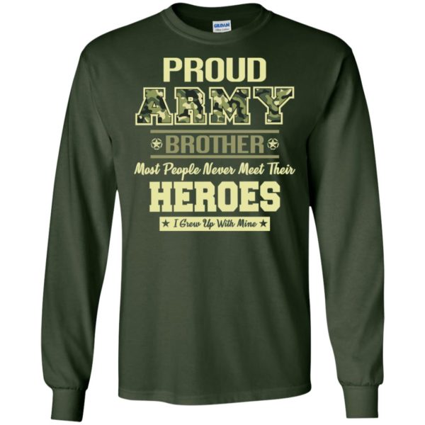 Proud U.S Army Brother Most People Never Meet Their Heroes Shirt