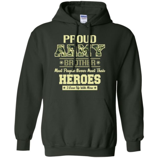 Proud U.S Army Brother Most People Never Meet Their Heroes Shirt