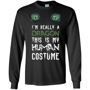 I'm Really A Dragon This Is My Human Costume Shirt