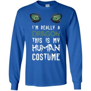 I'm Really A Dragon This Is My Human Costume Shirt