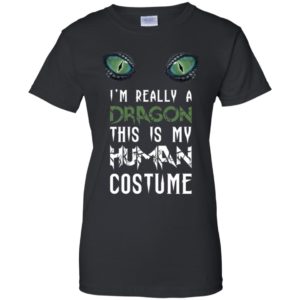 I'm Really A Dragon This Is My Human Costume Shirt