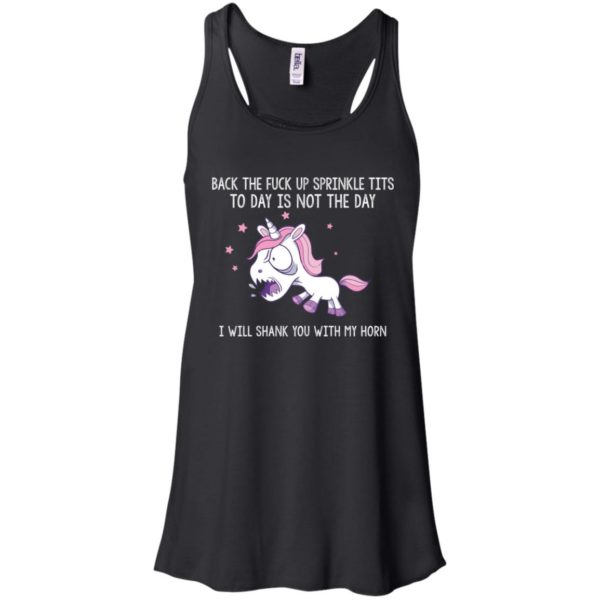 Unicorn Back the fuck up sprinkle tits today is not the day shirt