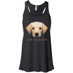 Life is Golden Retriever Dog Shirt image Life is Golden Retriever Dog Shirt