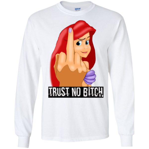 Ariel Disney Trust No Bitch Shirt