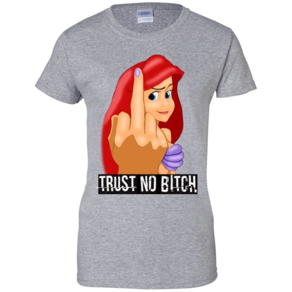 Ariel Disney Trust No Bitch Shirt