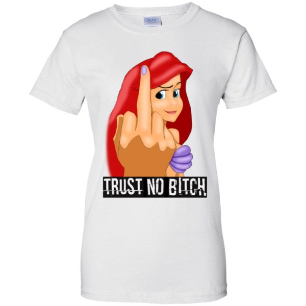 Ariel Disney Trust No Bitch Shirt