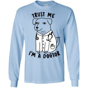 Trust Me I'm A Dogtor Shirt