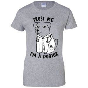 Trust Me I'm A Dogtor Shirt