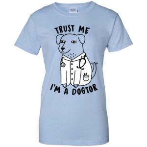 Trust Me I'm A Dogtor Shirt