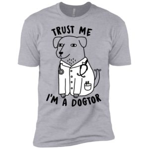 Trust Me I'm A Dogtor Shirt