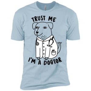 Trust Me I'm A Dogtor Shirt