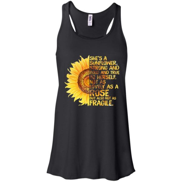 She's A Sunflower Strong and Bold and True To Herself Shirt