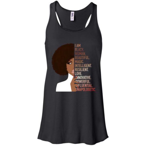 I Am Black Woman Beautiful Magic Intelligent Resillient Love Innovative Powerful Influential Unapologetic Shirt