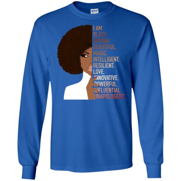 I Am Black Woman Beautiful Magic Intelligent Resillient Love Innovative Powerful Influential Unapologetic Shirt
