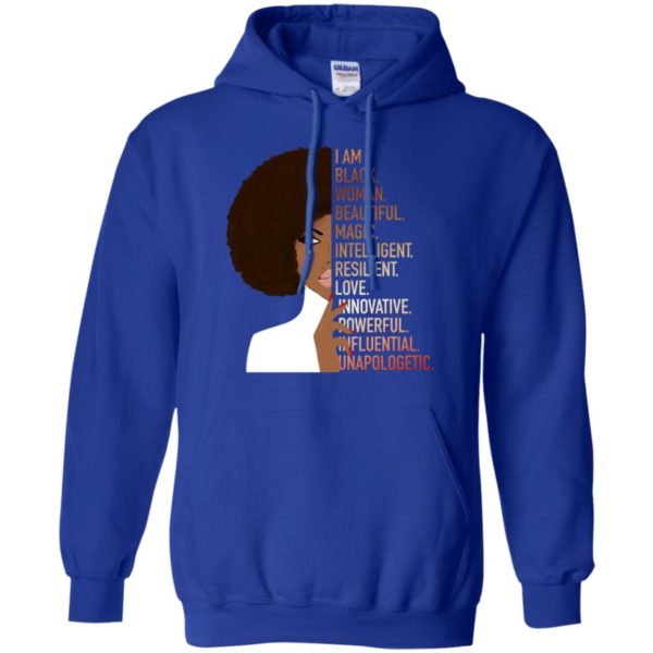 I Am Black Woman Beautiful Magic Intelligent Resillient Love Innovative Powerful Influential Unapologetic Shirt