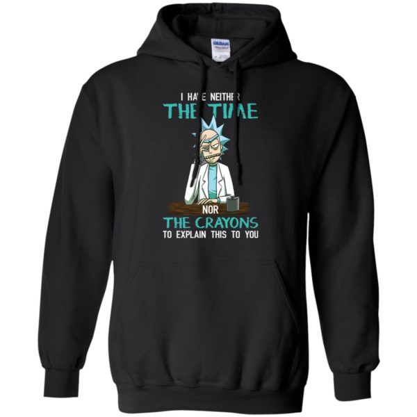 Rick and Morty I have Neither the Time Nor Crayons Shirt