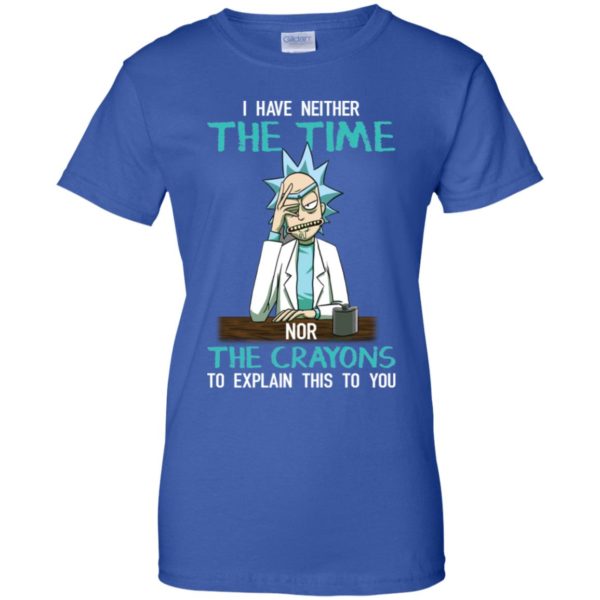 Rick and Morty I have Neither the Time Nor Crayons Shirt