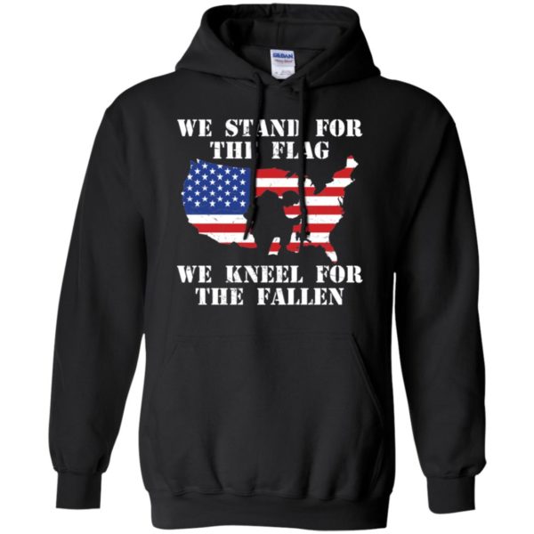 We Stand For The Flag We Kneel For The Fallen Shirt