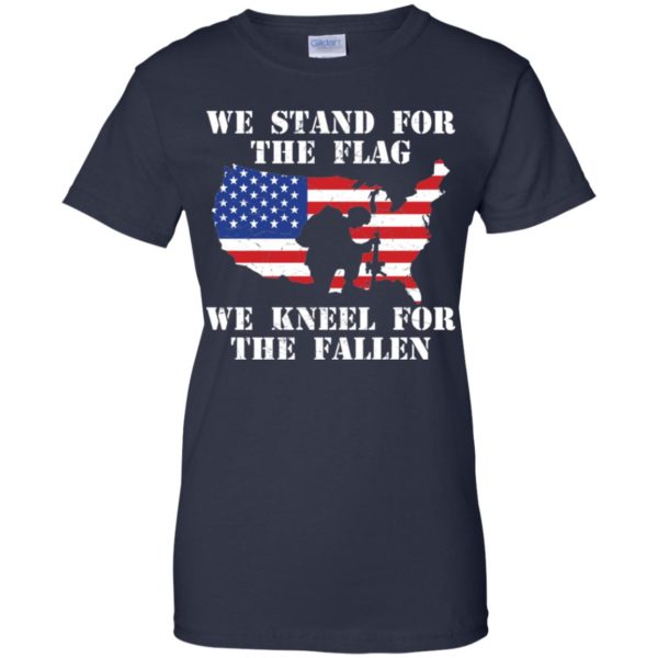 We Stand For The Flag We Kneel For The Fallen Shirt