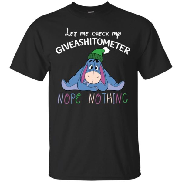 Eeyore Disney Let Me Check My Giveashitometer Nope Nothing Shirt