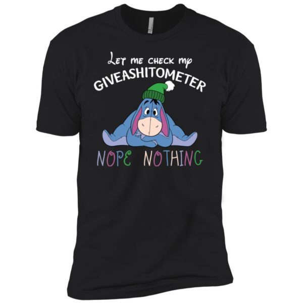 Eeyore Disney Let Me Check My Giveashitometer Nope Nothing Shirt