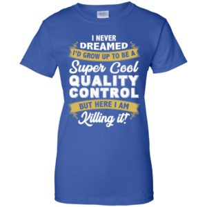 Super Cool Quality Control Shirt
