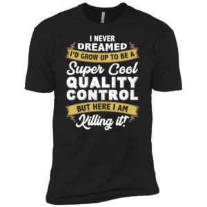 Super Cool Quality Control Shirt