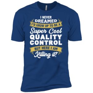 Super Cool Quality Control Shirt
