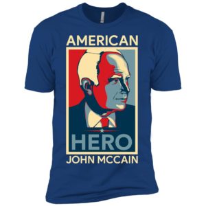 John McCain American Hero Shirt image John McCain American Hero Shirt