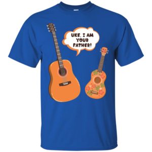 Uke I Am Your Father Funny Ukelele and Guitar Shirt