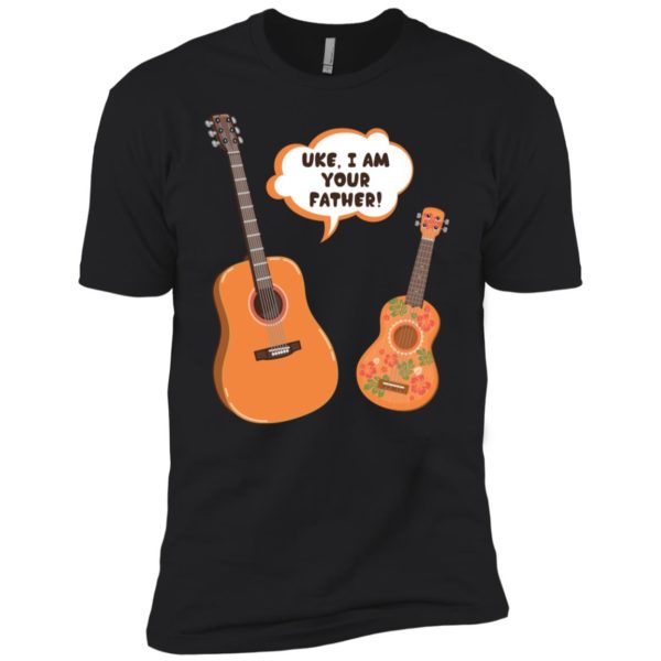 Uke I Am Your Father Funny Ukelele and Guitar Shirt