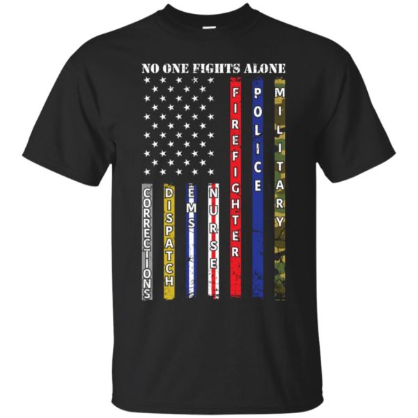 No One Fights Alone Corrections Dispatch EMS Nurse Shirt