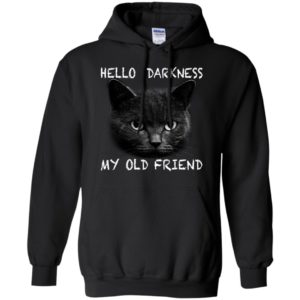Cat hello darkness my old friend shirt image Cat hello darkness my old friend shirt