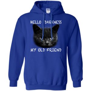 Cat hello darkness my old friend shirt image Cat hello darkness my old friend shirt