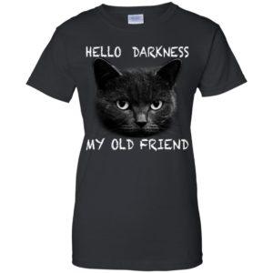 Cat hello darkness my old friend shirt image Cat hello darkness my old friend shirt